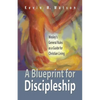 A Blueprint for Discipleship: Wesley's General Rules as a Guide for Christian Living - Paperback