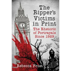 The Ripper's Victims in Print: The Rhetoric of Portrayals Since 1929 - Paperback