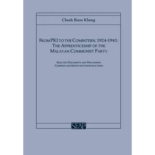 From Pki to the Comintern, 1924-1941: The Apprenticeship of the Malayan Communist Party - Paperback