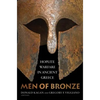 Men of Bronze: Hoplite Warfare in Ancient Greece - Paperback