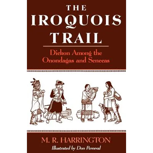 The Iroquois Trail: Dickon Among the Onondagas and Senecas - Paperback