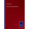 Second Centennial Celebration - Paperback
