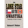 Lone Star and the Swastika: Prisoners of War in Texas - Paperback