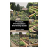 Premium Permaculture Gardening Guide: Sustainable Practices & Organic Farming Tips - Paperback
