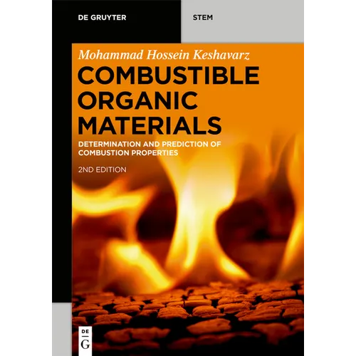 Combustible Organic Materials: Determination and Prediction of Combustion Properties - Paperback