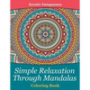 Simple Relaxation Through Mandalas Coloring Book - Paperback
