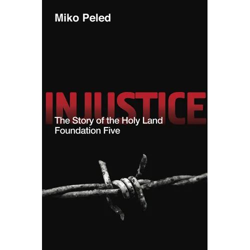 Injustice: The Story of the Holy Land Foundation Five - Paperback
