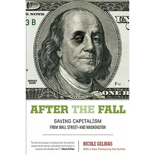 After the Fall: Saving Capitalism from Wall Street-And Washington - Paperback