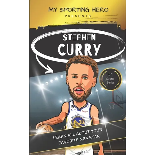 My Sporting Hero: Stephen Curry: Learn all about your favorite NBA star - Paperback