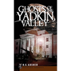 Ghosts of the Yadkin Valley - Hardcover