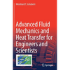 Advanced Fluid Mechanics and Heat Transfer for Engineers and Scientists - Hardcover