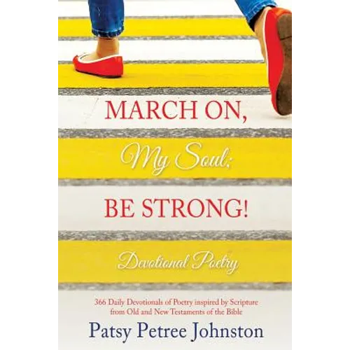March On, My Soul; Be Strong! - Paperback