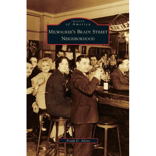 Milwaukee's Brady Street Neighborhood - Hardcover