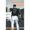 When the Fans Go Home - Hardcover