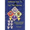 Someone Has To Tell The Stories - Paperback