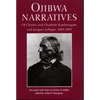 Ojibwa Narratives: Of Charles and Charlotte Kawbawgam and Jacques LePique, 1893-1895 - Paperback