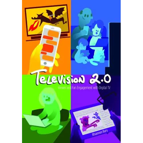 Television 2.0: Viewer and Fan Engagement with Digital TV - Paperback