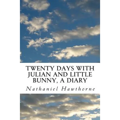 Twenty Days with Julian and Little Bunny, A Diary - Paperback