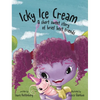 Icky Ice Cream: A Short Sweet Story of Brief Best Friends - Hardcover