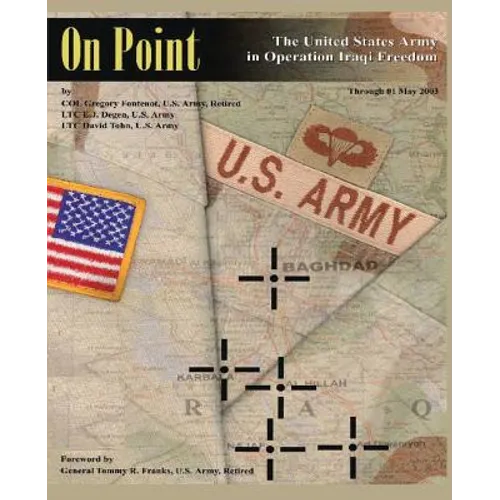 On Point: The United States Army in Operation IRAQI FREEDOM - Paperback