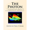 The Photon: " The Elementary Quantum Particle of Light & Electromagnetic Radiation " - Paperback