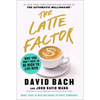 The Latte Factor: Why You Don't Have to Be Rich to Live Rich - Hardcover