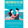 Codependency Vs Love: Breaking The Cycle Learn How to Establish Boundaries and Discover Healthy Detachment Principles to Get Away From Toxic, Codepend - Paperback