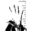 Everything I Never Told You Is All I Have Left to Say - Paperback