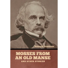 Mosses from an Old Manse, and Other Stories - Hardcover
