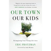 Our Town, Our Kids - Paperback