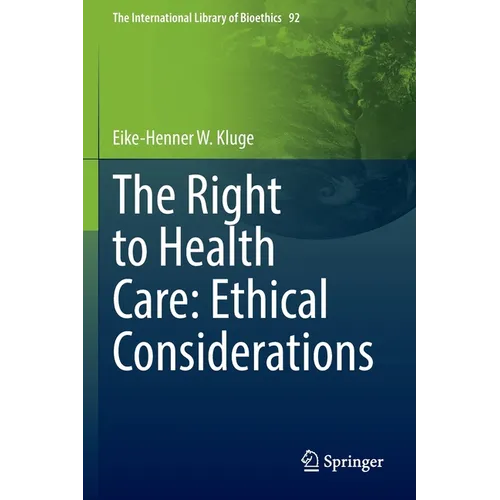 The Right to Health Care: Ethical Considerations - Paperback