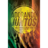 Adorando Juntos: Cómo involucrar a la congregación en la adoración corporativa - Paperback