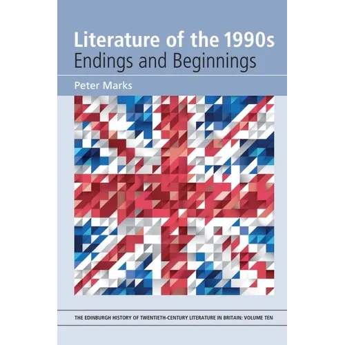 Literature of the 1990s: Endings and Beginnings - Paperback