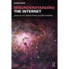 Misunderstanding the Internet - Paperback