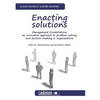 Enacting Solutions, Management Constellations an Innovative Approach to Problem-Solving and Decision-Making in Organizations - Paperback