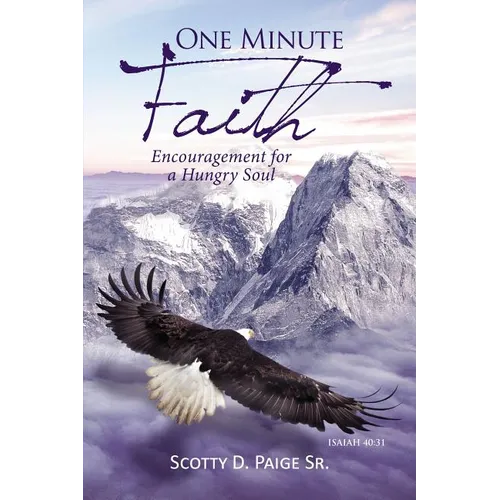 The One Minute Faith: Encouragement for a Hungry Soul - Paperback