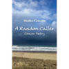 A Random Caller: Cancer Poetry - Paperback