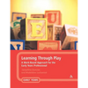 Learning Through Play: A Work-Based Approach for the Early Years Professional - Paperback