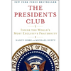 The Presidents Club: Inside the World's Most Exclusive Fraternity - Paperback