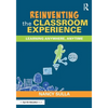 Reinventing the Classroom Experience: Learning Anywhere, Anytime - Paperback