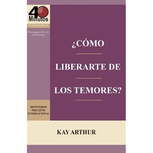 ¿Cómo Liberarte del Temor? / Breaking Free from Fear - Paperback