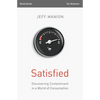 Satisfied Bible Study Guide: Discovering Contentment in a World of Consumption - Paperback