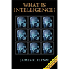 What Is Intelligence?: Beyond the Flynn Effect - Paperback