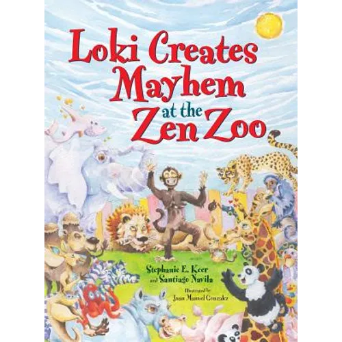 Loki Creates Mayhem at the Zen Zoo - Hardcover