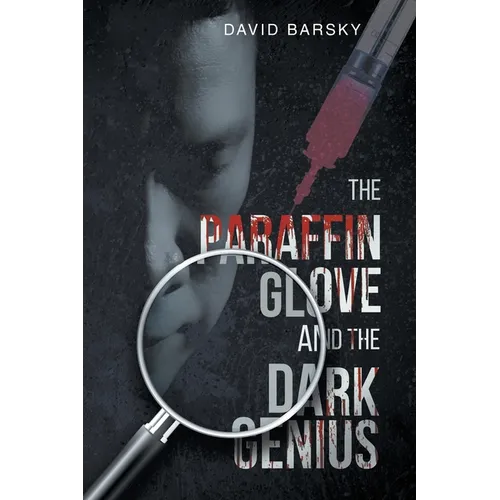 The Paraffin Glove And The Dark Genius - Paperback