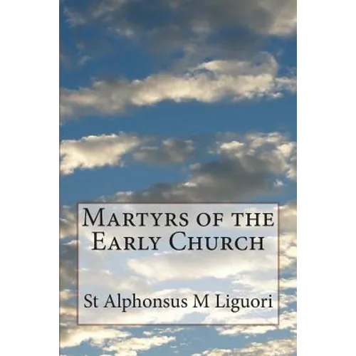 Martyrs of the Early Church - Paperback