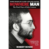 Nowhere Man: The Final Days of John Lennon - Paperback
