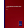 Lectures delivered at Broadmead Chapel, Bristol: Vol. II - Paperback
