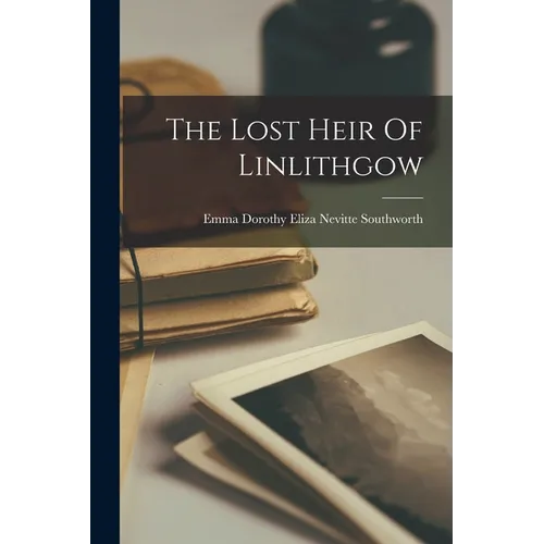 The Lost Heir Of Linlithgow - Paperback