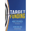 Target Funding: A Proven System to Get the Money and Resources You Need to Start or Grow Your Business - Hardcover